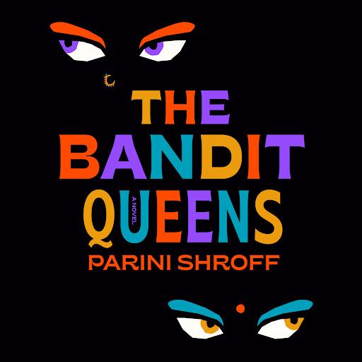 Image of Parini Shroff's book The Bandit Queens