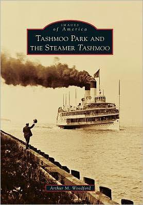 Image of book Tashmoo Park and the Steamer Tashmoo by Arthur Woodford